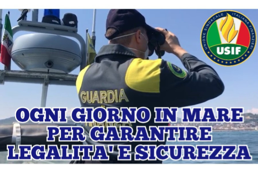 GDF, USIF: OGNI GIORNO IN MARE PER GARANTIRE LEGALITA' E SICUREZZA