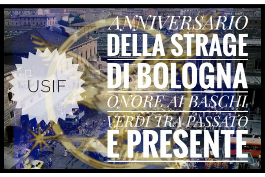 2 AGOSTO – ANNIVERSARIO DELLA STRAGE DI BOLOGNA ONORE AI BASCHI VERDI: TRA PASSATO E PRESENTE