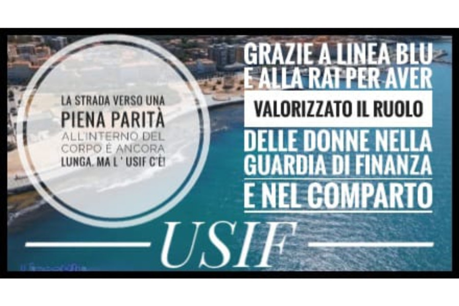 GRAZIE A LINEA BLU E ALLA RAI PER AVER VALORIZZATO IL RUOLO DELLE DONNE NELLA GUARDIA DI FINANZA E NEL COMPARTO MARITTIMO