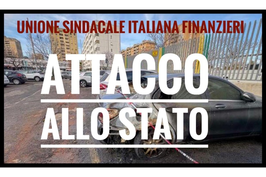 USIF: bruciare le auto dei finanzieri non è protesta, è intimidazione. Così si colpisce la democrazia