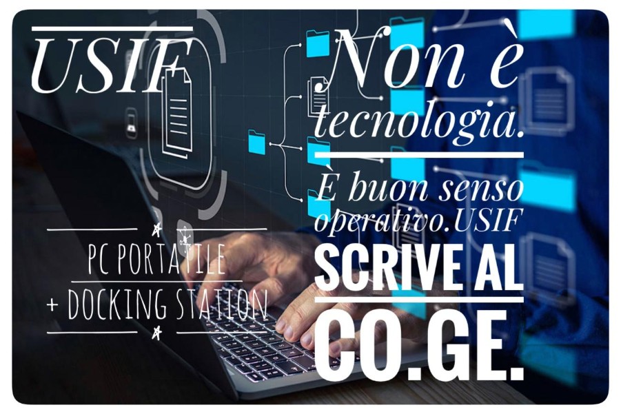 NON E' TECNOLOGIA. E' BUON SENSO OPERATIVO. USIF SCRIVE AL COGE
