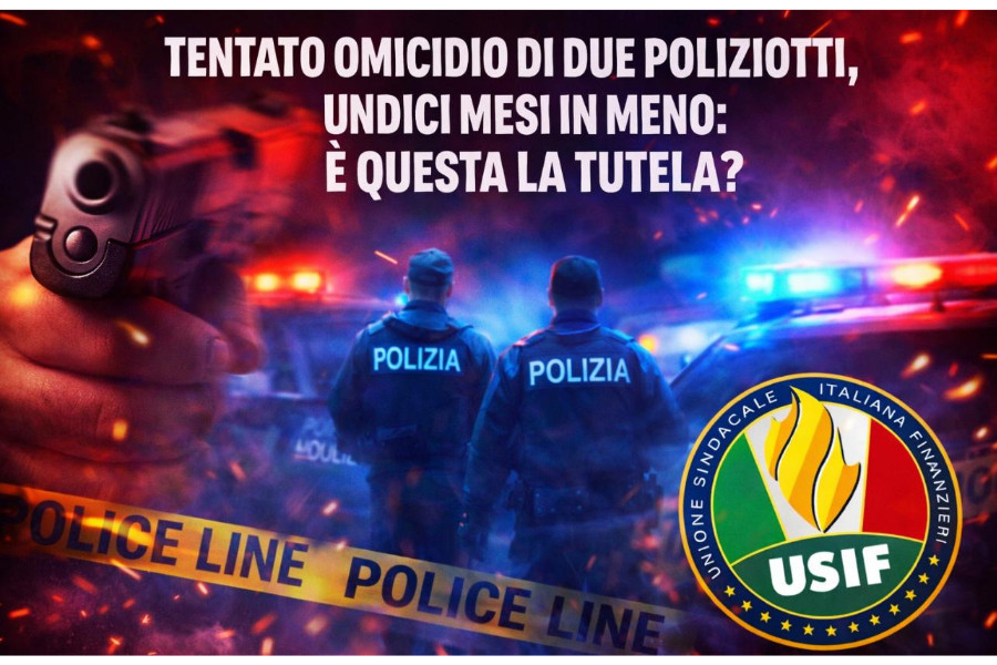 TENTATO OMICIDIO DI DUE POLIZIOTTI, UNDICI MESI IN MENO: È QUESTA LA TUTELA?