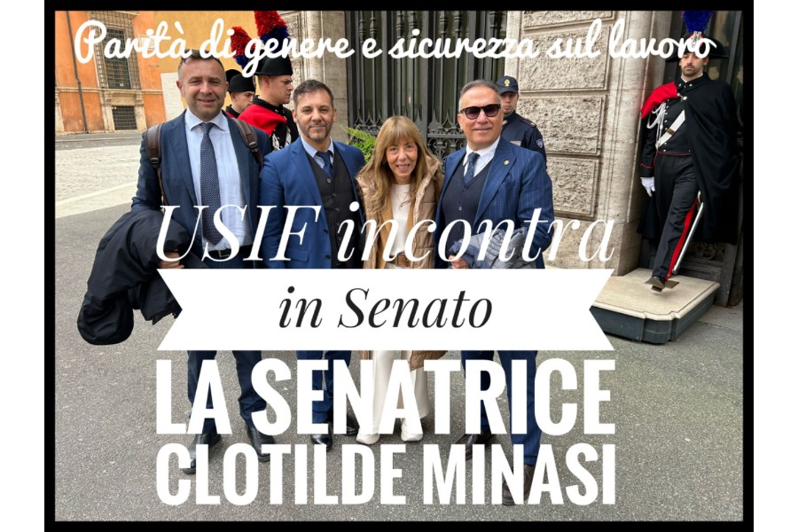 USIF incontra in Senato la Senatrice Clotilde Minasi: confronto su parità di genere e sicurezza sul lavoro nel comparto sicurezza