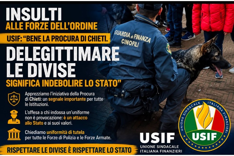 INSULTI ALLE FORZE DELL’ORDINE, USIF: BENE LA PROCURA DI CHIETI. DELEGITTIMARE LE DIVISE SIGNIFICA INDEBOLIRE LO STATO