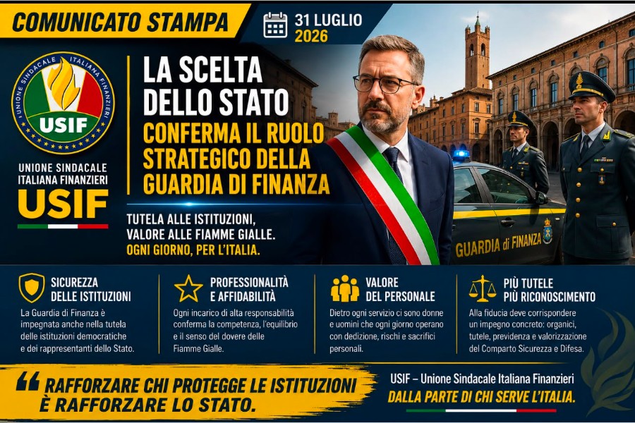 SICUREZZA: USIF, LA SCELTA DELLO STATO CONFERMA IL RUOLO STRATEGICO DELLA GUARDIA DI FINANZA. ORA PIÙ TUTELE PER CHI SERVE LE ISTITUZIONI