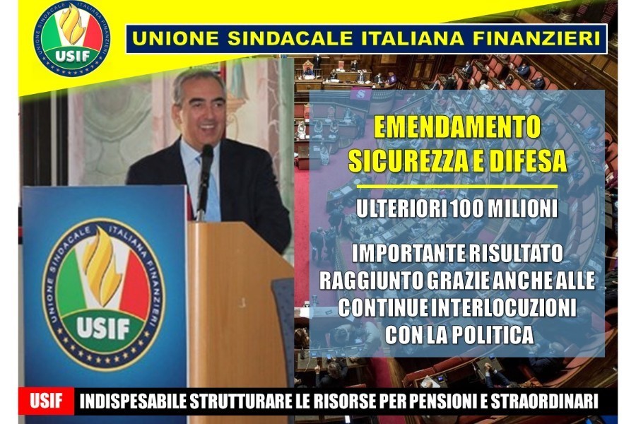 MANOVRA, USIF: BENE EMENDAMENTO SICUREZZA E DIFESA, ORA DIVENTINO STRUTTURALI I FONDI PER PENSIONI E STRAORDINARI