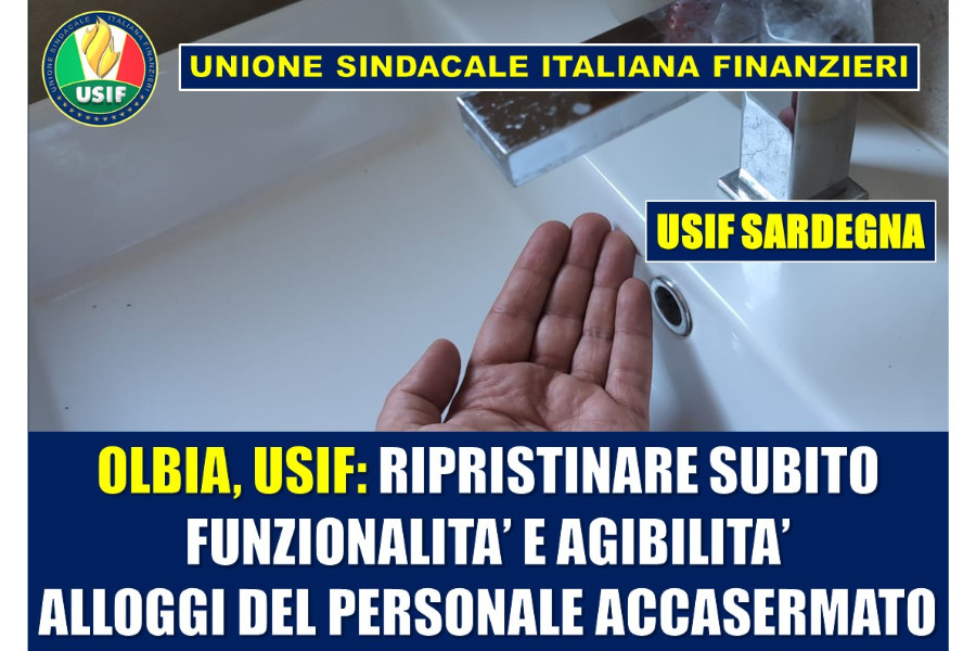 CRITICITA' PERSONALE ACCASERMATO OLBIA, USIF: NECESSARIO RIPRISTINARE SUBITO FUNZIONALITA' E AGIBILITA' ALLOGGI
