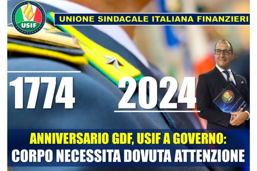 250° ANNIVERSARIO GDF, USIF A GOVERNO: CORPO NECESSITA DOVUTA ATTENZIONE