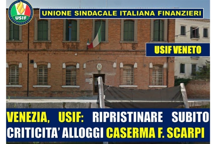 CRITICITA' PERSONALE ACCASERMATO VENEZIA, USIF: RIPRISTINARE SUBITO FUNZIONALITA' ALLOGGI CASERMA 