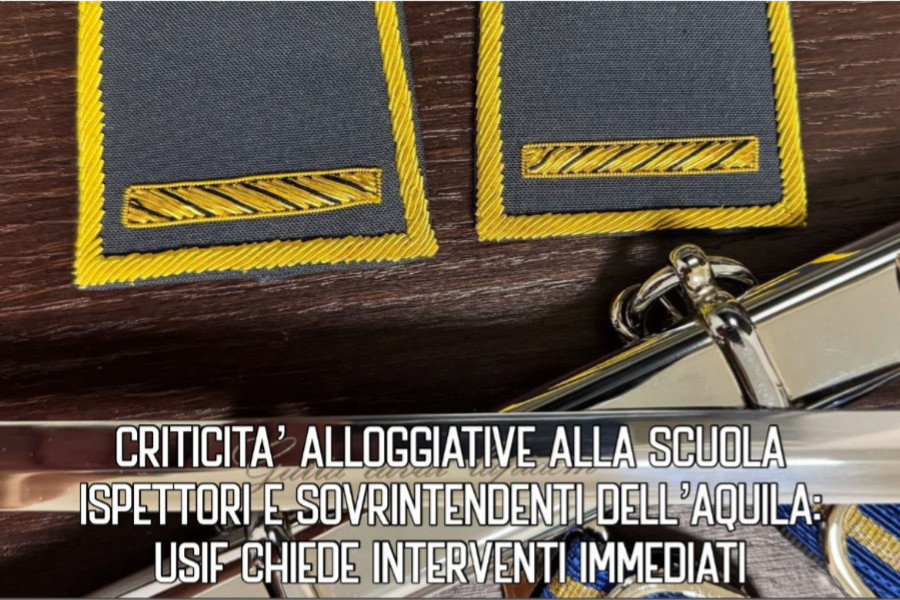 Criticita' alloggiative alla Scuola Ispettori e Sovrintendenti dell’Aquila: USIF chiede interventi immediati