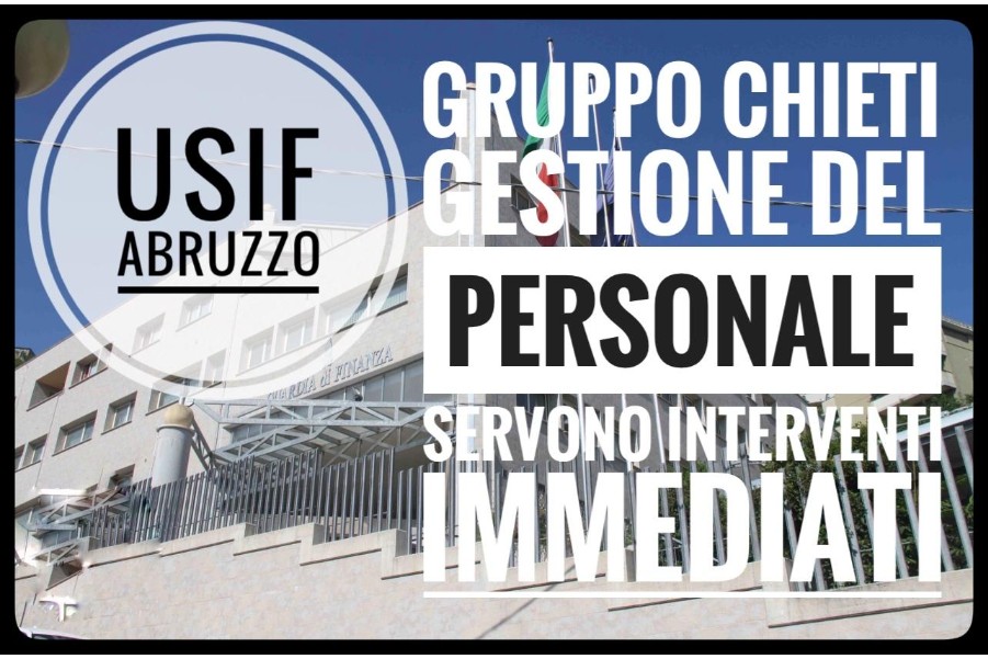 USIF AL COGE: CRITICITA' NELLA GESTIONE DEL PERSONALE AL GRUPPO CHIETI