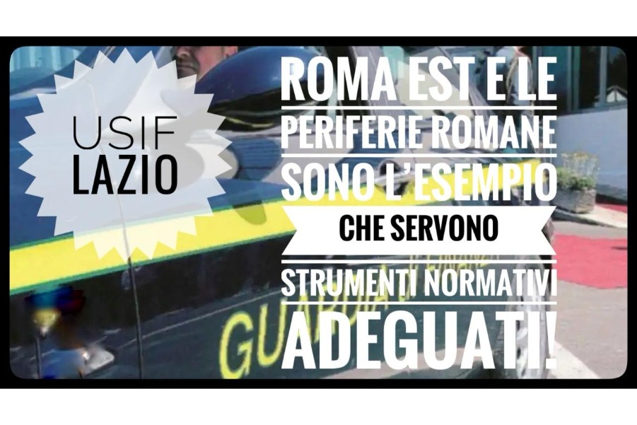 ROMA, USIF: NEL SETTORE EST SITUAZIONE INSOSTENIBILE. TUTELARE LE FORZE DELL’ORDINE